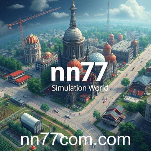Exploring the Fascinating World of Simulation Games: A Deep Dive into the NN77 Universe